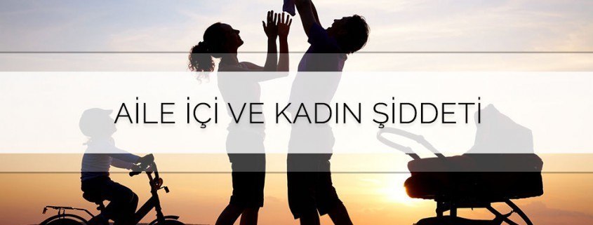 AileVeKadinaSiddet